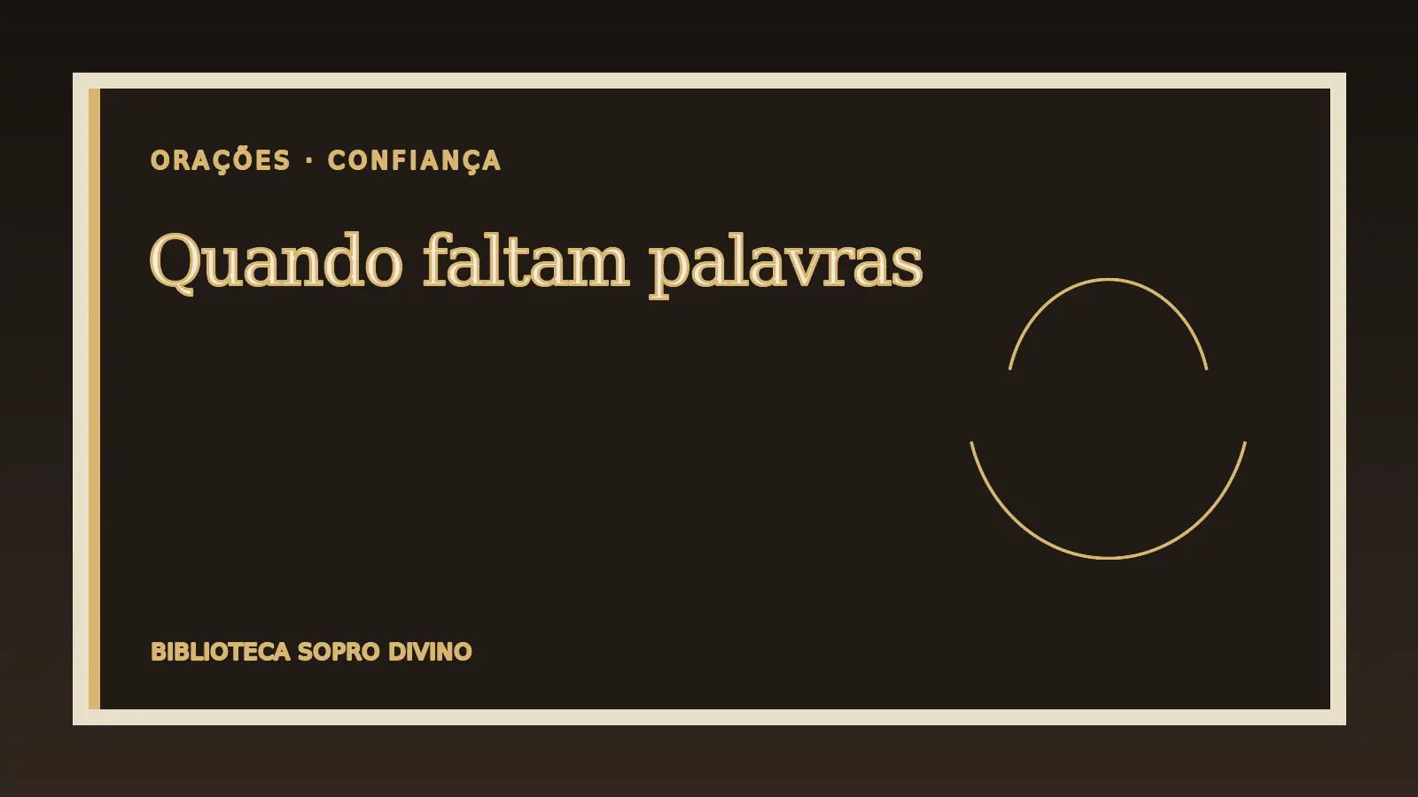 Luz suave sobre duas mãos abertas, representando uma oração sem palavras