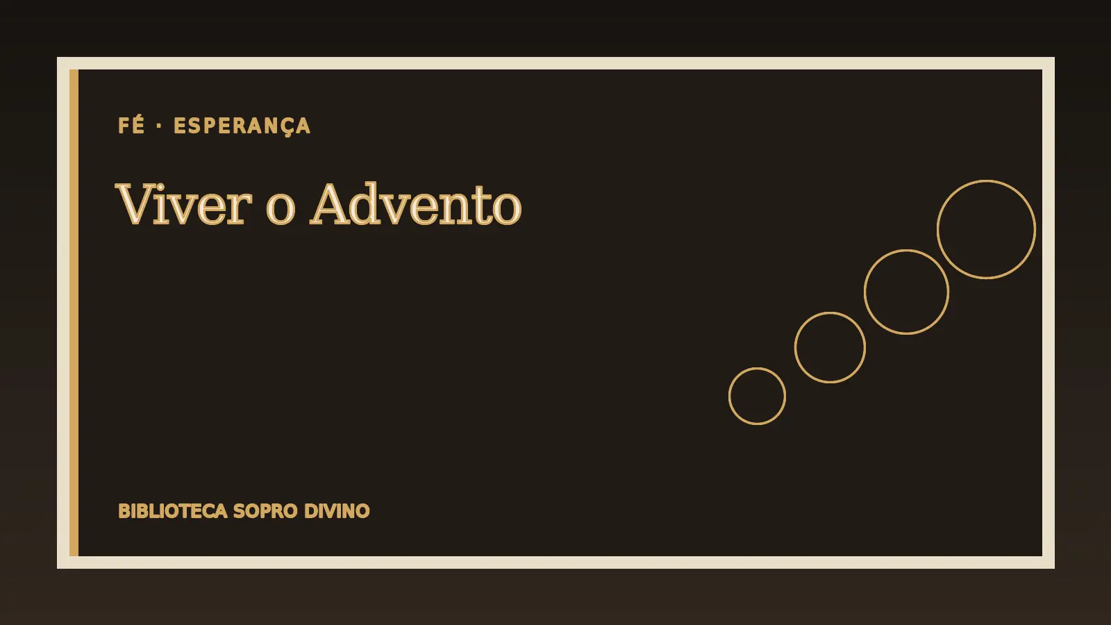 Quatro luzes douradas em caminho crescente, símbolo das semanas do Advento
